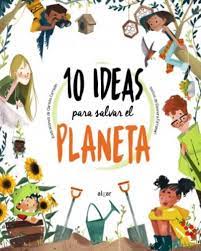 10 Ideas Para Salvar El Planeta
