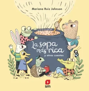La sopa más rica y otros cuentos