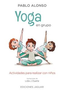 Yoga en grupo. Actividades para realizar con niños